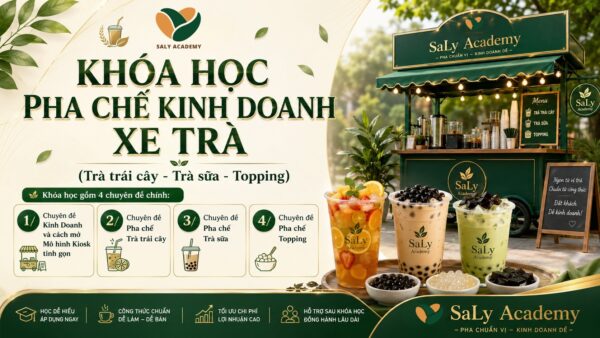 Khóa học Pha chế Kinh doanh xe Trà
